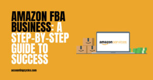 Amazon FBA Business: A Step-by-Step Guide to Success